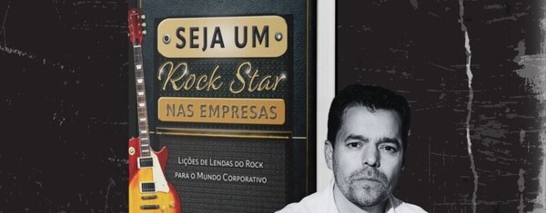 ‘Seja um Rock Star nas Empresas’: livro une gestão e música para inspirar líderes